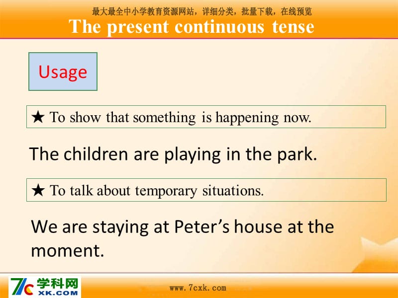 continuous tense,usage,★ to show that something is happening