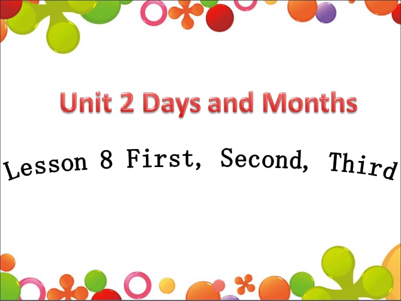 冀教版三起英语四下unit2daysandmonthslesson8first