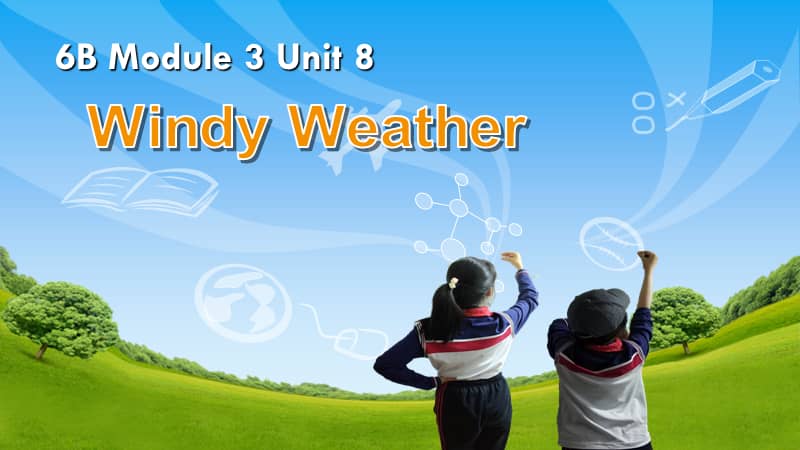 牛津上海版英语六年级下册unit8windyweatherppt课件5ppt